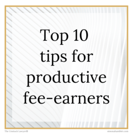 The words Top 10 tips for productive fee-earners for coaching and training for solicitors