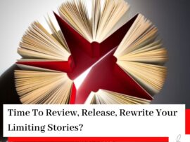 Four red cover books on their age with the pages spilling out into a circle from a view of above with the title Time To Review, Release, Rewrite Your Limiting Stories?