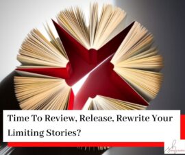 Four red cover books on their age with the pages spilling out into a circle from a view of above with the title Time To Review, Release, Rewrite Your Limiting Stories?