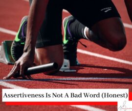 Picture of a runner on a race track with the title Assertiveness Is Not A Bad Word (Honest)