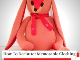 Image of a soft toy rabbit with the title How To Declutter Memorable Clothing