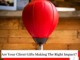 A red boxing bag with the title Are Your Client Gifts Making The Right Impact