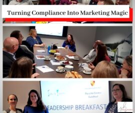 Photo of Simona Hamblet, Victoria Simpson, and Anne Renshaw at a leadership event with the titleTurning Compliance Into Marketing Magic!