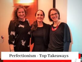 Simona Hamblet, Nicola Arnold, and Sanela Lukanovic with a title Perfectionism Talk - Top Takeaways