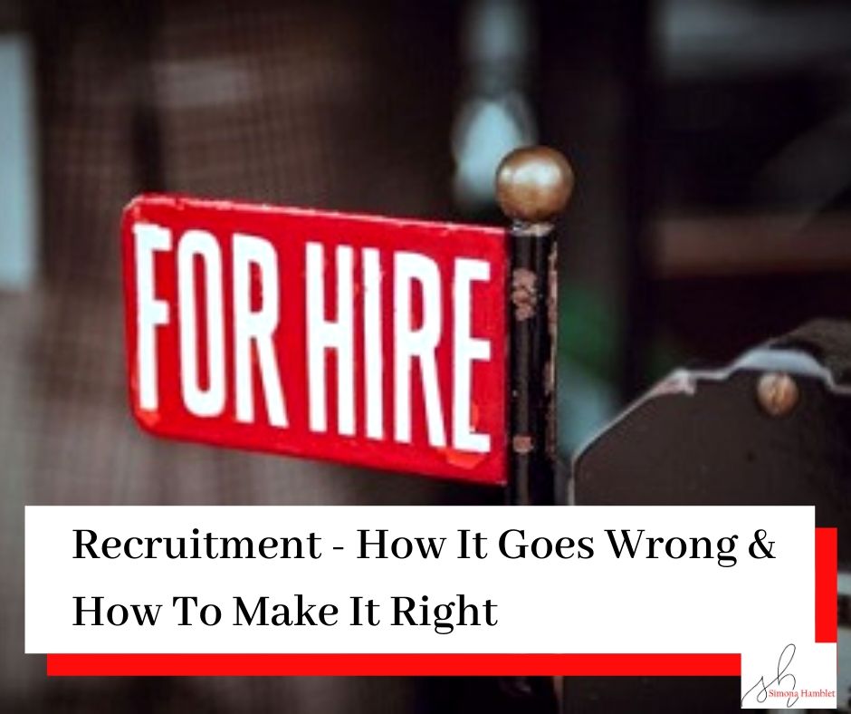 For Hire Sign and the title Recruitment : Where It Can Go Wrong, And How To Make It Right