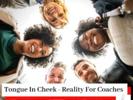 A group of women and men in suits look down at the camera in a circle with the title The Joy (Or Reality) Of Becoming A Coach