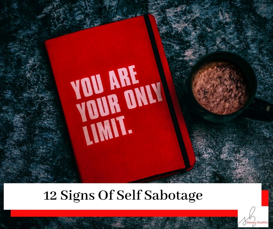 Book with "you are your only limit' written on it, with a title 12 Signs Of Self-Sabotage