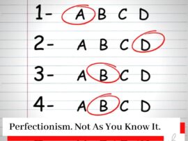 Multiple choice quiz with red circles over answers and a title Perfectionism. Not As You Know It.