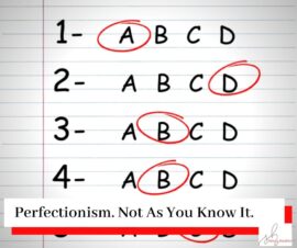 Multiple choice quiz with red circles over answers and a title Perfectionism. Not As You Know It.