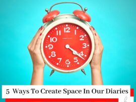 Person holding clock with title five ways to create space in our diaries