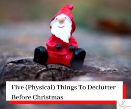 Santa on a log and title Five (physical) things to declutter as you go.