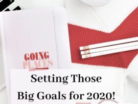 Pencils and journal with Going Places written on it, and title Setting Those Big Goals for 2020