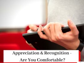 Person with clipboard and titled Appreciation & Recognition - Are You Comfortable?