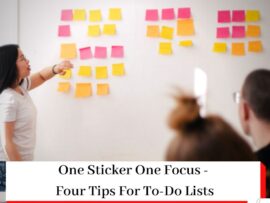 Lady facing a white board with lots of coloured stickers, others sat around a work place desk, with the article title One Sticker One Focus - Four Tips For To-Do Lists