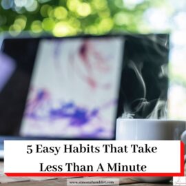 A laptop, coffee cup and trees, with the heading 5 Easy Habits That Take Less Than A Minute (& Make A Big Difference)