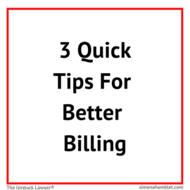 3 Quick Tips for Better Billing for Fee Earners