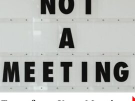 Not a meeting sign with Transform Your Meetings underneath