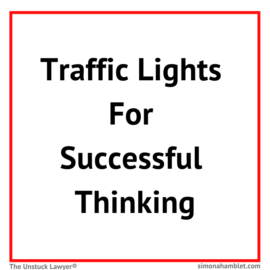 An image of traffic lights with the heading of Traffic Lights for Successful Thinking - aimed at lawyers