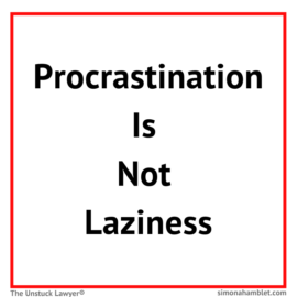 Procrastination is not laziness