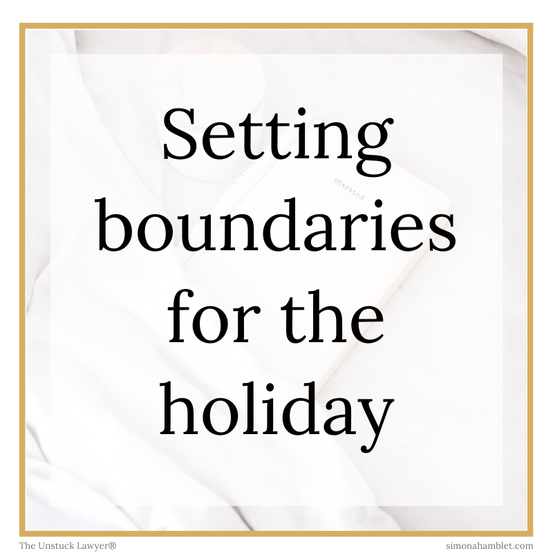 Image with the words Setting boundaries for the holiday in black on a white background for lawyers.